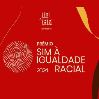 Confira quem são os vencedores da 7ª Edição do Prêmio  ‘Sim à Igualdade Racial’