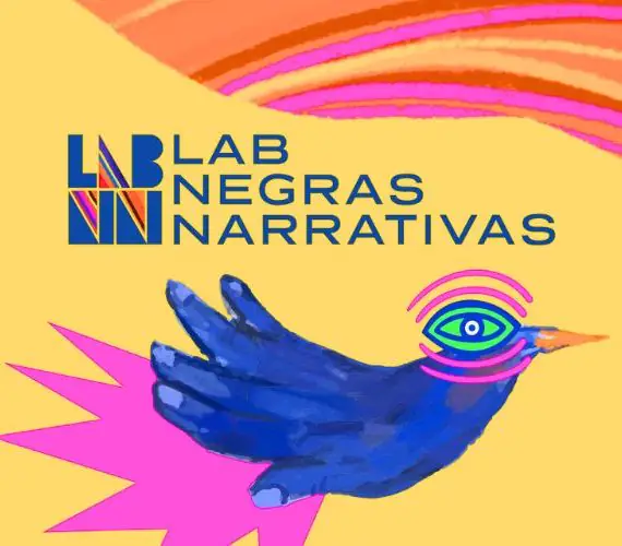 Lab Negras Narrativas abre inscrições para a 6ª edição nacional